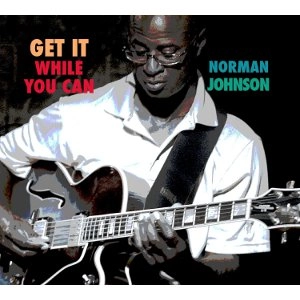 NORMAN JOHNSON / ノーマン・ジョンソン / Get It Whileyou Can