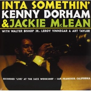 KENNY DORHAM / ケニー・ドーハム / Inta Somethin (LP/180G)