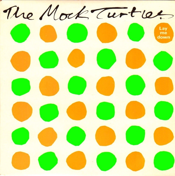 MOCK TURTLES / モック・タートルズ / LAY ME DOWN