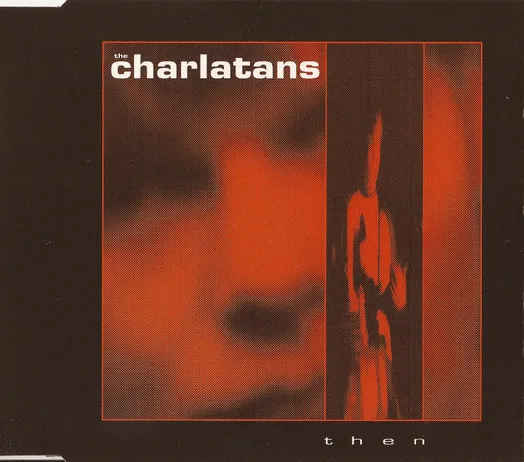 CHARLATANS (UK) / シャーラタンズ (UK) / THEN
