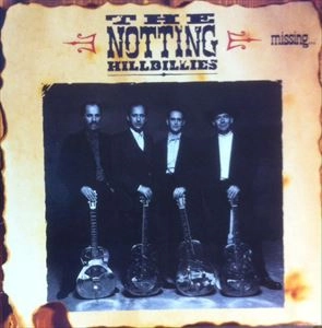 NOTTING HILLBILLIES / ノッティング・ヒルビリーズ / MISSING PRESUMED HAVING A GOOD TIME