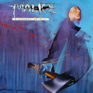 MALICE / マリス / ライセンス･トゥ･キル / LICENSE TO KILL