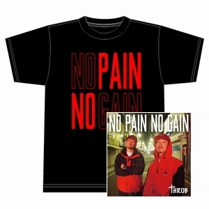THROB / NO　PAIN　NO　GAIN+TシヤツM