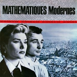 MATHEMATIQUES MODERNES / LES VISITEURS DU SOIR