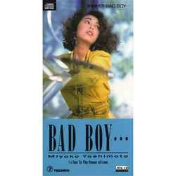 MIYOKO YOSHIMOTO / 芳本美代子 / BAD BOY［MEG-CD］