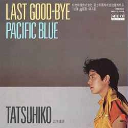 TATSUHIKO YAMAMOTO / 山本達彦 / LAST GOOD-BYE［MEG-CD］