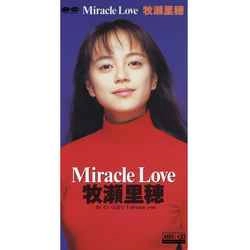 RIHO MAKISE / 牧瀬里穂 / Ｍｉｒａｃｌｅ　Ｌｏｖｅ［MEG-CD］