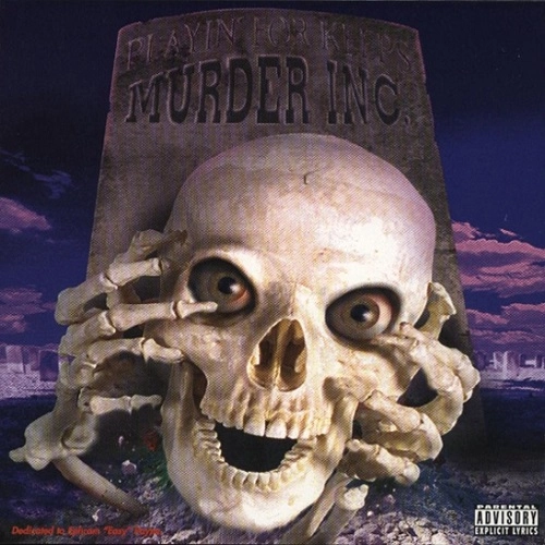 MURDER INC / PLAYIN' FOR KEEPS