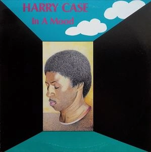 HARRY CASE / IN A MOOD