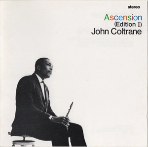 JOHN COLTRANE / ジョン・コルトレーン / アセンション (エディションⅠ)