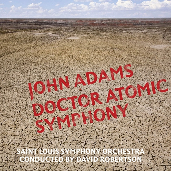 DAVID ROBERTSON / デイヴィッド・ロバートソン / ADAMS:DOCTOR ATOMIC SYMPHONY
