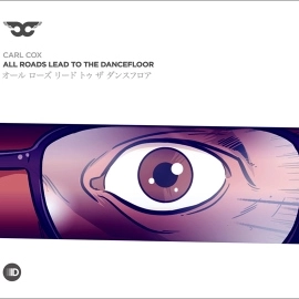 CARL COX / カール・コックス / ALL ROADS LEAD TO TH