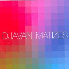 DJAVAN / ジャヴァン / MATIZES
