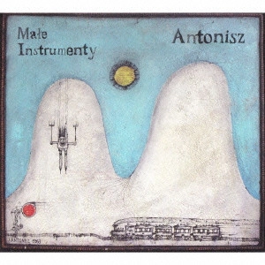 MALE INSTRUMENTY / メイル・インストゥルメンティー / アントニズ / ANTONISZ