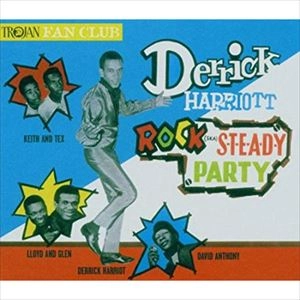 DERRICK HARRIOTT / デリック・ハリオット / ROCK STEADY PARTY