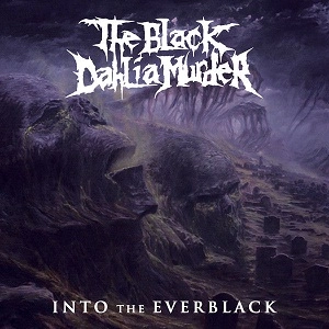 THE BLACK DAHLIA MURDER / ザ・ブラック・ダリア・マーダー / EVERBLACK<DIGI>