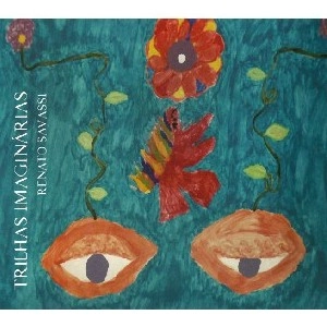 RENATO SAVASSI / ヘナート・サヴァッシ / TRILHAS IMAGINARIAS