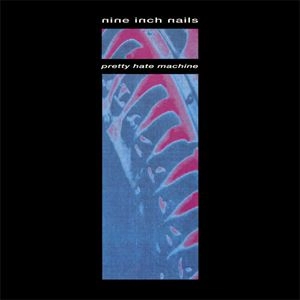 NINE INCH NAILS / ナイン・インチ・ネイルズ / PRETTY HATE MACHINE