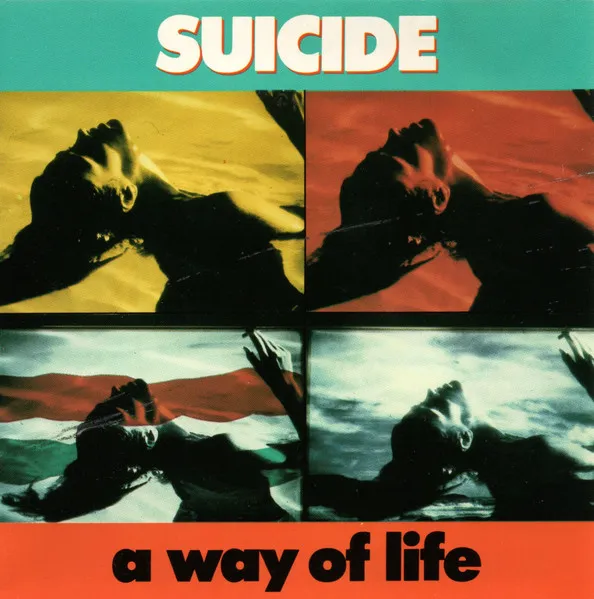 SUCIDE / A WAY OF LIFE