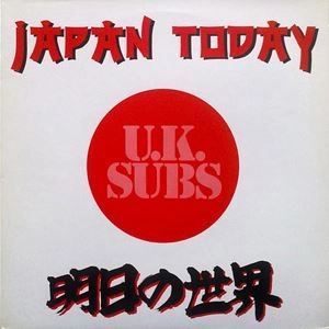 U.K. SUBS / ユーケー・サブス / JAPAN TODAY
