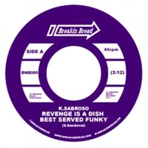K.SABROSO / REVENGE IS A DISH BEST SERVED FUNKY