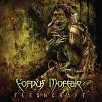 CORPUS MORTALE / FLESHCRAFT