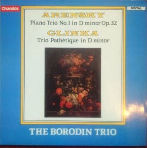 BORODIN TRIO / ボロディン・トリオ / ARENSKY: PIANO TRIO NO.1 IN D MINOR OP.32 / GLINKA: TRIO PATHETIQUE IN D MINOR