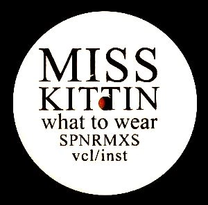 MISS KITTIN / ミス・キティン / WHAT TO WEAR