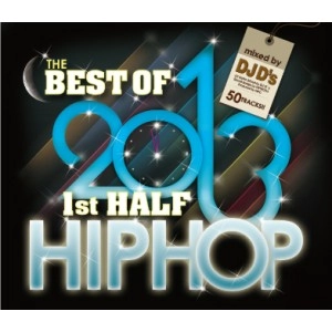 DJ D'S / BEST OF 2013 1ST HALF HIPHOP