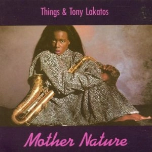 TONY LAKATOS / トニー・ラカトシュ / MOTHER NATURE