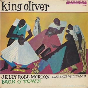 KING OLIVER / キング・オリヴァー / BACK O'TOWN / BACK OTOWN