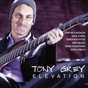 TONY GREY / トニー・グレイ / エレヴェイション / ELEVATION