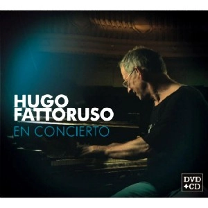 HUGO FATTORUSO / ウーゴ・ファトルーソ / EN CONCIERTO (CD+DVD) / EN CONCIERTO(W/DVD)