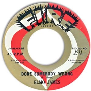 ELMORE JAMES / エルモア・ジェイムス / DONE SOMEBODY WRONG
