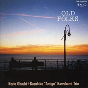 NORIO OHASHI / 大橋 憲生 / オールドフォークス / OLD FOLKS