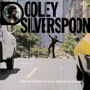 DOOLEY SILVERSPOON / UNDER THE INFLUENCE OF S.O.N.N.Y.(SOUND OF NEW NEW YORK)