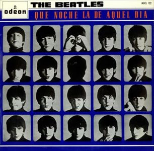 BEATLES / ビートルズ / QUE NOCHE LA DE AQUEL DIA