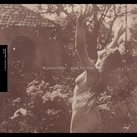 WYMOND MILES / ワイモンド・マイルズ / EARTH HAS DOORS