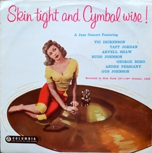 VIC DICKENSON / ヴィック・ディッケンソン / SKIN TIGHT AND CYMBAL WISE!