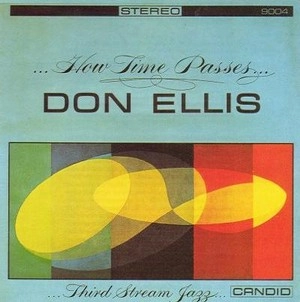 DON ELLIS / ドン・エリス / ハウ・タイム・パッシーズ