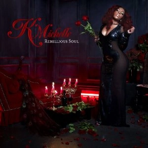 K.MICHELLE / K.ミッシェル / REBELLIOUS SOUL