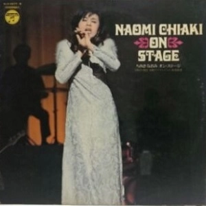NAOMI CHIAKI / ちあきなおみ / ちあきなおみ オン・ステージ