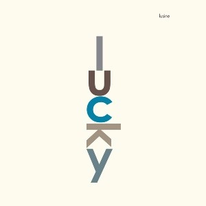 LUSINE / ルシーン / LUCKY