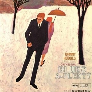 JOHNNY HODGES / ジョニー・ホッジス / BLUES A PLENTY (HYBRID STEREO)