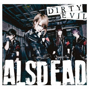 ALSDEAD / オルスデッド / ダーティ イーヴィル