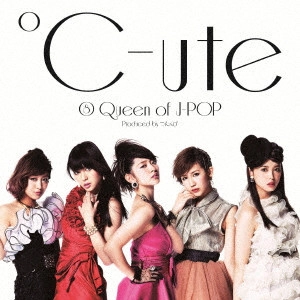 C-UTE / °C-ute / (8)Queen of J-POP / (8) QUEEN OF J-POP