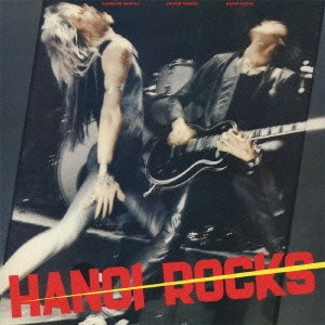 HANOI ROCKS / ハノイ・ロックス / BANGKOK SHOCKS, SAIGON SHAKES, HANOI ROCKS / 白夜のバイオレンス<完全生産限定紙ジャケット仕様 / SHM-CD>