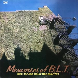 HIRO TAKADA / ヒロ高田 / Memories of B.L.T.