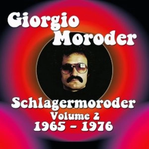 GIORGIO MORODER / ジョルジオ・モロダー / VOL.2 SCHLAGERMORODER 1966-1976