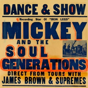 MICKEY & THE SOUL GENERATION / ミッキー & ソウル・ジェネレーション / IRON LEG: COMPLETE MICKEY & SOUL GENERATION LP